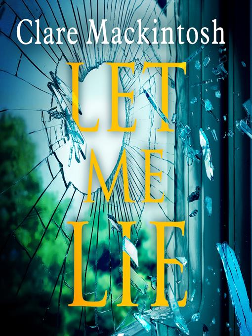 Title details for Let Me Lie by Clare Mackintosh - Available